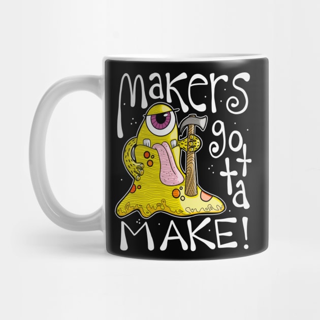 Makers gotta Make Monster with Hammer by The Craft ACE